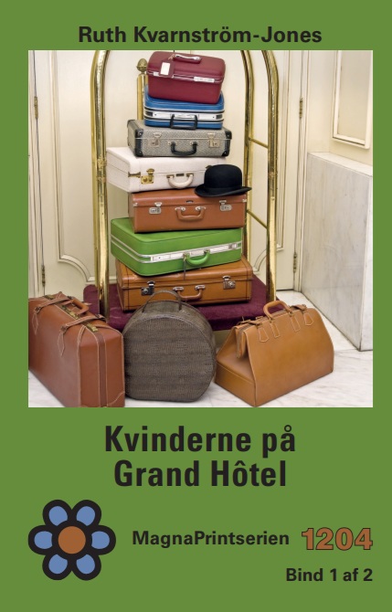 MP 1204. Kvinderne på Grand Hotel, Ruth Kvarnström-Jones. MagnaPrint bog for svagtseende, svagsynede