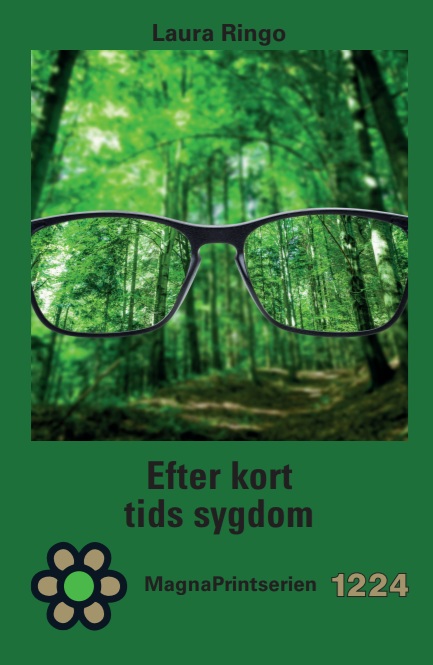 MP 1224. Efter kort tids sygdom, Laura Ringo. MagnaPrint bog for svagtseende, svagsynede