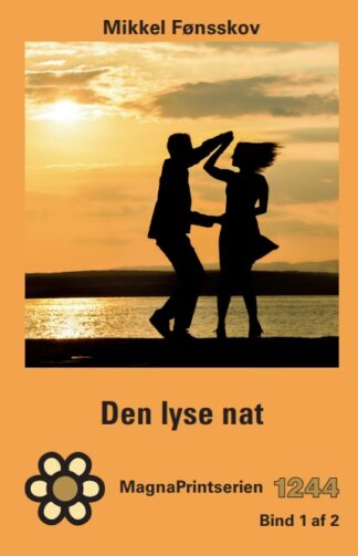 MP 1244, Fønskov, Mikkel. Den lyse nat. MagnaPrint bog for svagtseende, svagsynede