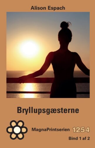 MP 1254, Espach, Alison. Bryllupsgæsterne. MagnaPrint bog for svagtseende, svagsynede.