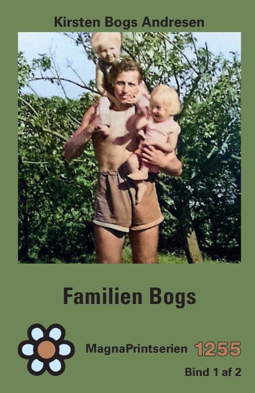 Familien Bogs 1 Andresen, Kirsten Bogs: Familien Bogs, MP 1255. MagnaPrint bog for svagtseende, svagsynede.