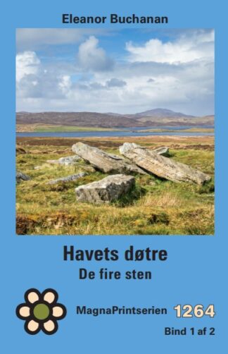 Forside 4 MP 1264, Buchanon, Eleanor. Havets døtre – De fire sten. MagnaPrint bog for svagtseende, svagsynede.